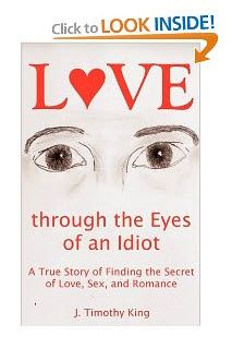 Love Through the Eyes of an Idiot